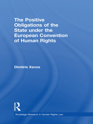 cover image of The Positive Obligations of the State under the European Convention of Human Rights